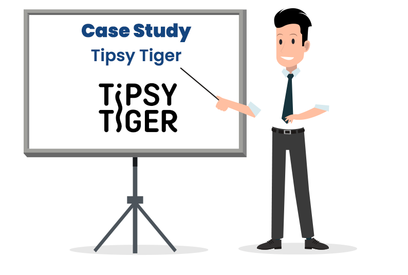 Case Study - Tipsy Tiger